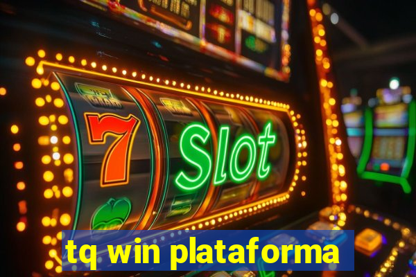 tq win plataforma